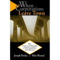 When Corporations Leave Town: The Cost and Benefits of Metropolitan Job Sprawl - Paperback
