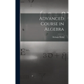 Advanced Course in Algebra - Hardcover