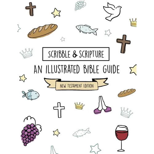 Scribble and Scripture: New Testament Made Simple - Paperback