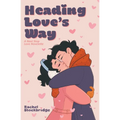 Heading Love's Way: A Next Stop Love Novelette - Paperback