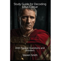 Study Guide for Decoding Julius Caesar: With Typical Questions and Answers - Paperback