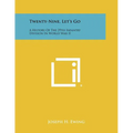 Twenty-Nine, Let's Go: A History Of The 29th Infantry Division In World War II - Paperback