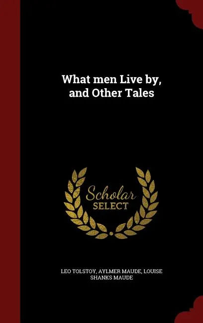 What men Live by, and Other Tales - Hardcover