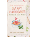 The Recipe for a Happy Marriage - Hardcover