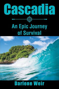 Cascadia: An Epic Journey of Survival - Paperback