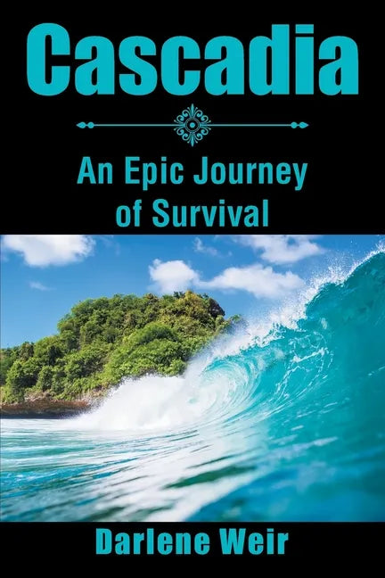 Cascadia: An Epic Journey of Survival - Paperback