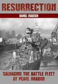 Resurrection: Salvaging the Battle Fleet at Pearl Harbor - Paperback