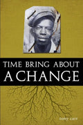 Time Bring about a Change - Paperback