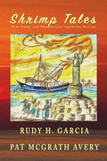 Shrimp Tales: Port Isabel and Brownsville Shrimping History - Paperback