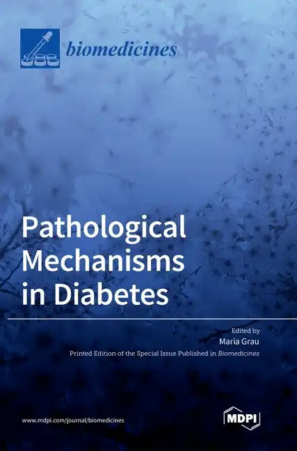 Pathological Mechanisms in Diabetes - Hardcover
