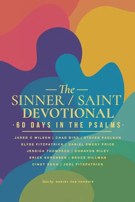 The Sinner / Saint Devotional: 60 Days in the Psalms - Paperback
