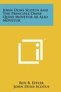 John Duns Scotus And The Principle Omne Quod Movetur Ab Alio Movetur - Paperback