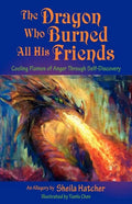 The Dragon Who Burned All His Friends - Paperback