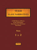 Texas Slave Narratives - Parts 1 & 2: A Folk History of Slavery in the United States from Interviews with Former Slaves - Hardcover