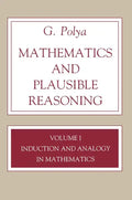 Mathematics and Plausible Reasoning, Volume 1: Induction and Analogy in Mathematics - Paperback