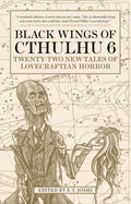 Black Wings of Cthulhu (Volume Six): Tales of Lovecraftian Horror - Paperback