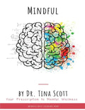 Mindful: Your Prescription to mental Wellness - Paperback