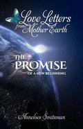 Love Letters from Mother Earth: The Promise of a New Beginning - Paperback