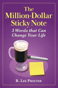 The Million-Dollar Sticky Note: 3 Words that Can Change Your Life - Paperback