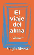 El viaje del alma: o el viaje del héroe y la heroína - Paperback