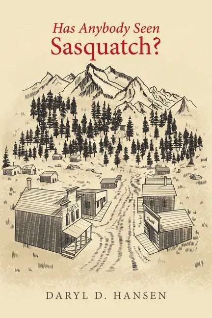 Has Anybody Seen Sasquatch? - Paperback