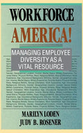 Workforce America!: Managing Employee Diversity as a Vital Resource - Hardcover