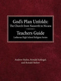 God's Plan Unfolds: The Church from Nazareth to Nicaea Teachers Guide Lutheran High School Religion Series - Paperback