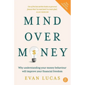 Mind over Money: Why understanding your money behaviour will improve your financial freedom - Paperback