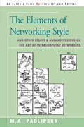 The Elements of Networking Style: And Other Essays & Animadversions on the Art of Intercomputer Networking - Paperback