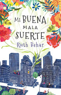 Mi Buena Mala Suerte / Lucky Broken Girl - Paperback