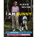 I Am Bunny: How a Talking Dog Taught Me Everything I Need to Know about Being Human - Hardcover