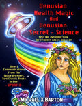 Venusian Health Magic and Venusian Secret Science: Direct Communications From The Space Brothers - Two Classic Books in One - Updated - Paperback