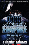 A Gangsta's Empire 4: Too Hard to Kill - Paperback