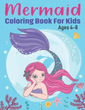 Mermaid Coloring Book for Kids Ages 4-8: Fun Children's Mermaid Coloring Pages for Toddlers and Kids Cute Mermaid and Sea Creatures friends - Paperback