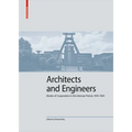 Architects and Engineers: Modes of Cooperation in the Interwar Period, 1919-1939 - Hardcover