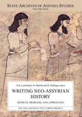 Writing Neo-Assyrian History: Sources, Problems, and Approaches - Paperback