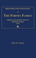 Sketches and Genealogy of the Forney Family from Lancaster County., Pennsylvania, in Part - Hardcover