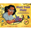 Make Your Mark: The Empowering True Story of the First Known Black Female Tattoo Artist - Hardcover