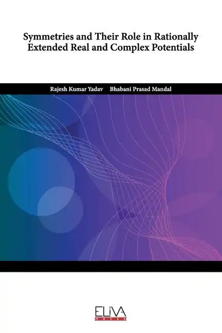 Symmetries and Their Role in Rationally Extended Real and Complex Potentials - Paperback