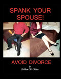 Spank Your Spouse! Avoid Divorce: Avoid Divorce - Paperback