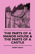 The Parts of a Manor House & the Parts of a Castle - Paperback