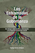Los Entramados de la Gobernanza: Un ensayo sobre política, innovación y su impacto economico-social - Paperback