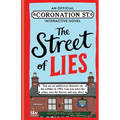 Street of Lies: An Official Coronation Street Interactive Novel - Hardcover