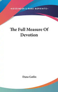 The Full Measure Of Devotion - Hardcover