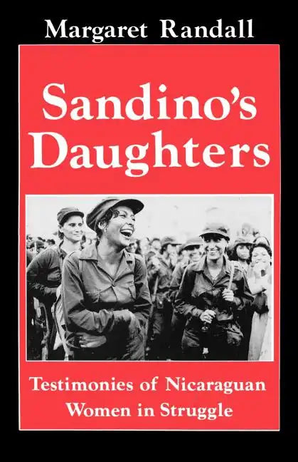 Sandino's Daughters: Testimonies of Nicaraguan Women in Struggle - Paperback
