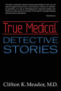 True Medical Detective Stories - Paperback