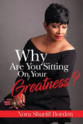 Why Are You Sitting On Your Greatness - Paperback