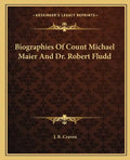 Biographies of Count Michael Maier and Dr. Robert Fludd - Paperback