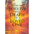 How To Survive The Death Of A Loved One - Hardcover