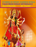 Stories of Hindu Goddess Durga (Illustrated): Tales from Indian Mythology - Paperback